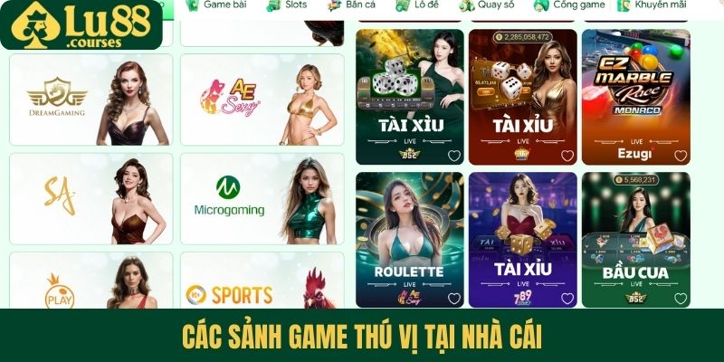 Các sảnh game thú vị tại nhà cái