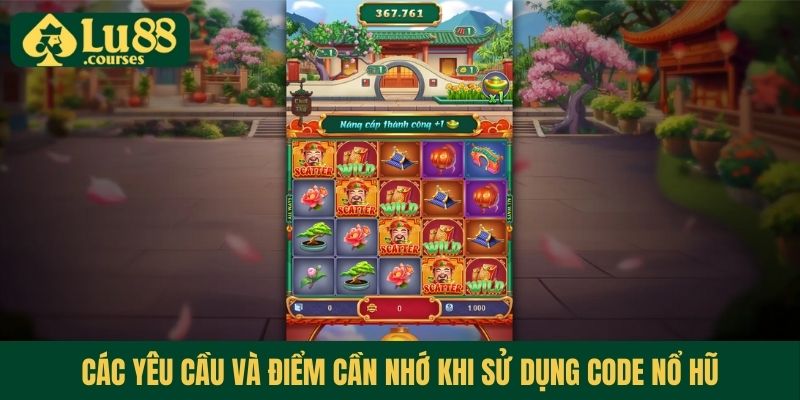 Các yêu cầu và điểm cần nhớ khi sử dụng code nổ hũ