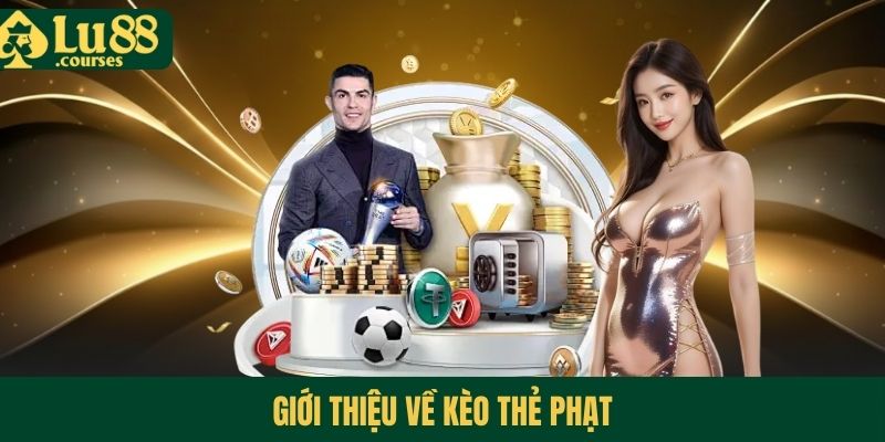 Giới thiệu về kèo thẻ phạt