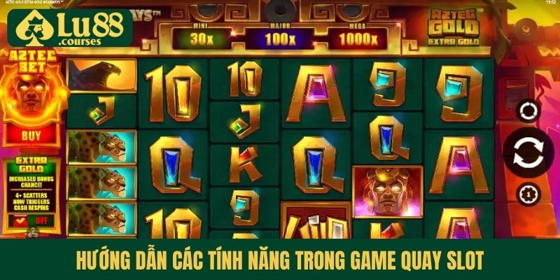 Hướng dẫn các tính năng trong game quay slot