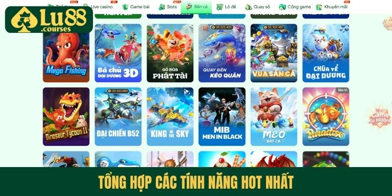 Tổng hợp các tính năng hot nhất