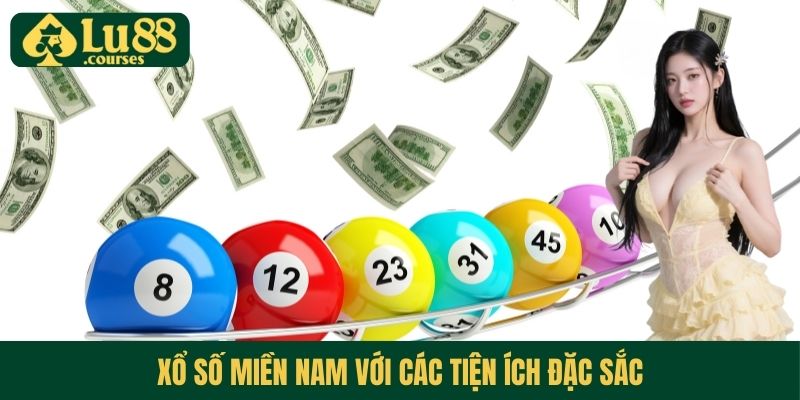 Xổ số miền Nam với các tiện ích đặc sắc